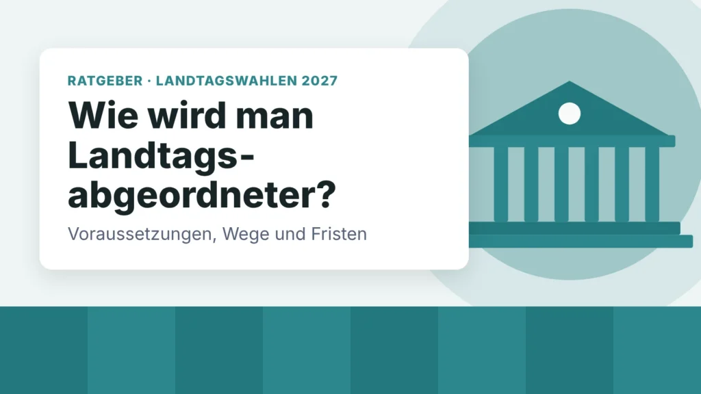 Illustration mit einem Parlamentsgebäude und dem Titel: Wie wird man Landtagsabgeordneter? Voraussetzungen, Wege und Fristen 2027